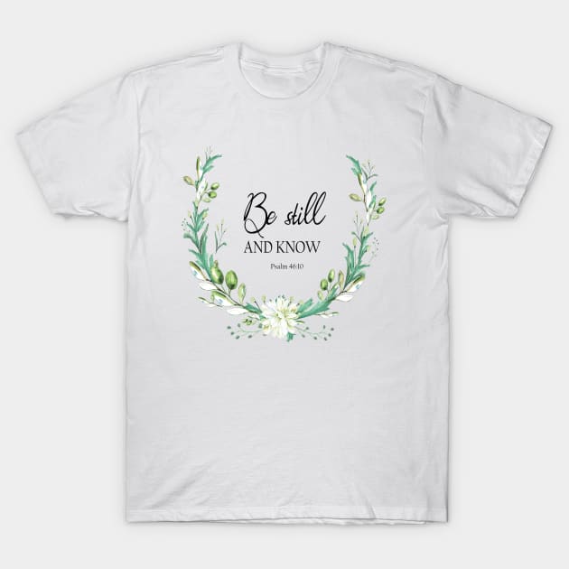 PSALM 46, be still and know in green crown T-Shirt by LatiendadeAryam